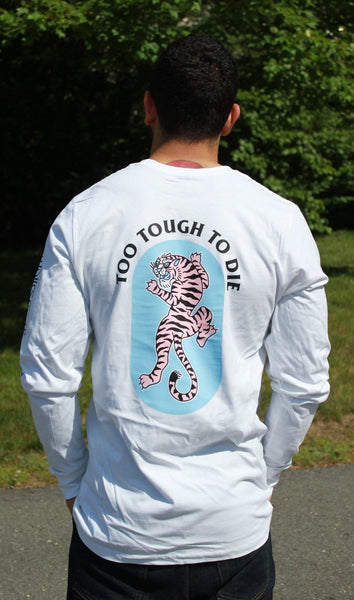 "Too Tough To Die" Long/Short Sleeve T-Shirt White